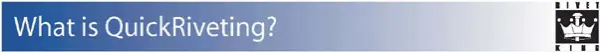 what is quick riveting